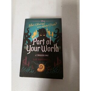 Part of Your World A Twisted Tale Liz Braswell Disney Hardcover First Edition
